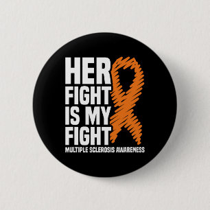 Her Fight My Fight Ms Multiple Sclerosis Awareness 6 Cm Round Badge