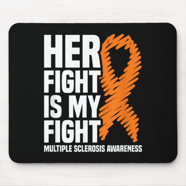 Her Fight My Fight MS Multiple Sclerosis Awareness Mouse Pad (Front)