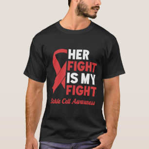 Her Fight My Fight Sickle Cell Awareness T-Shirt