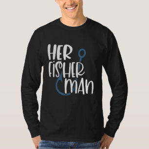 Her Fisherman His Greatest Catch Couple Matching M T-Shirt