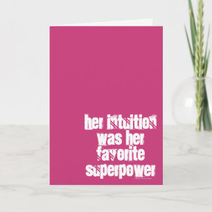 Her intuition was her favourite superpower card