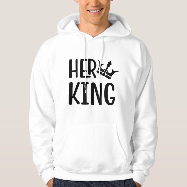 Her King Hoodie (Front)