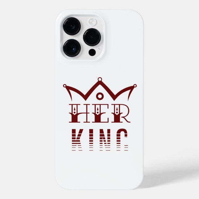 Her King iPhone Case (Back)