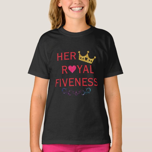 Her Royal Fiveness Shirt (Front)