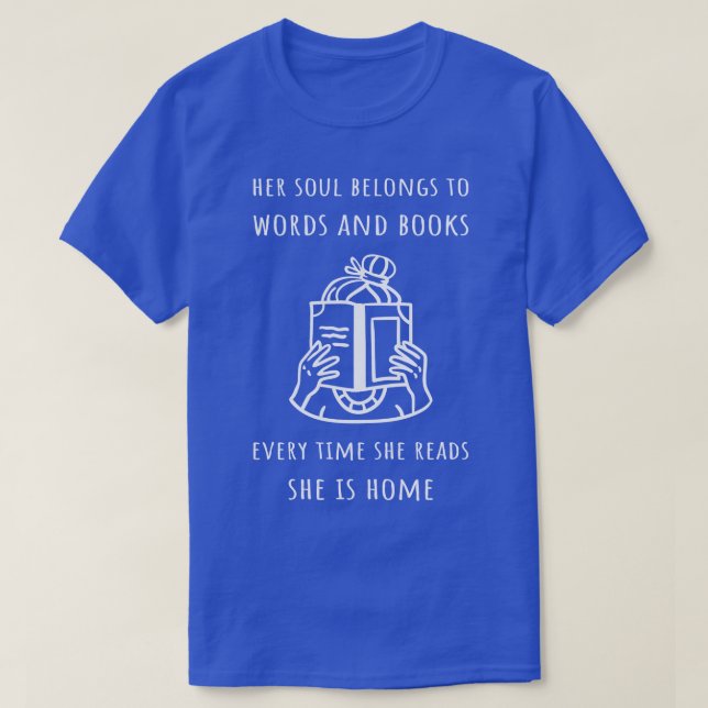 Her Soul Belongs To Words And Books III T-Shirt (Design Front)