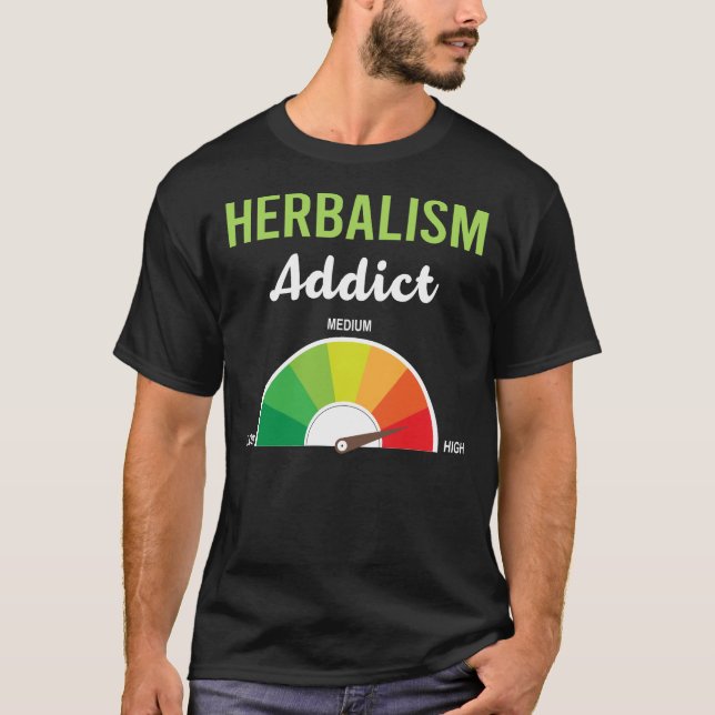 Herbalism Herbalist PhytoAddiction Herb Herbs Herb T-Shirt (Front)