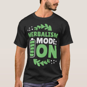 Herbalism Herbalist PhytoHerb Herbs Herbal (130) T-Shirt