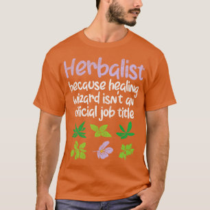 Herbalist Herbs Funny 2 T-Shirt