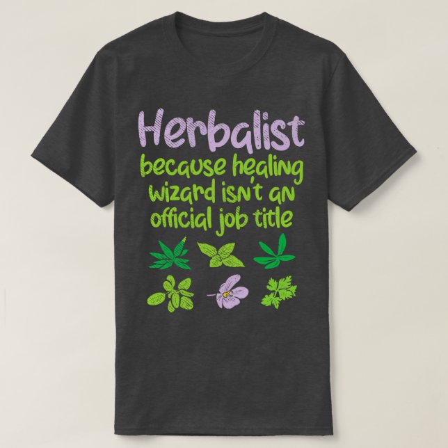 Herbalist Herbs Funny 3 T-Shirt (Design Front)