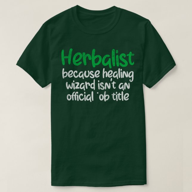 Herbalist Herbs Funny T-Shirt (Design Front)