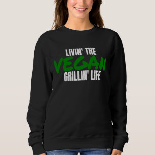 Herbivore Veganism Plant Based Vegan Themed Vegan  Sweatshirt