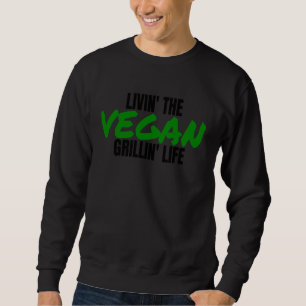 Herbivore Veganism Plant Based Vegan Themed Vegan  Sweatshirt