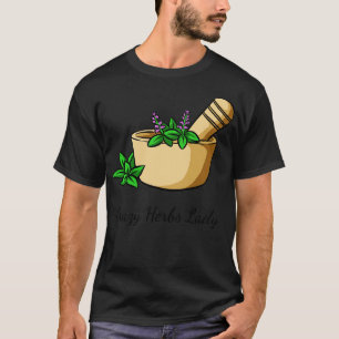 Herbs Crazy Herbs Lady 2 T-Shirt