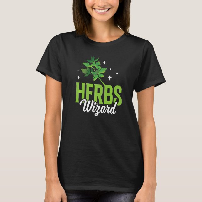 Herbs Wizard Herb Herbalist Gardening Herbalism T-Shirt (Front)