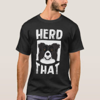 Herd That Border Collie Gift Animal Lover Dog