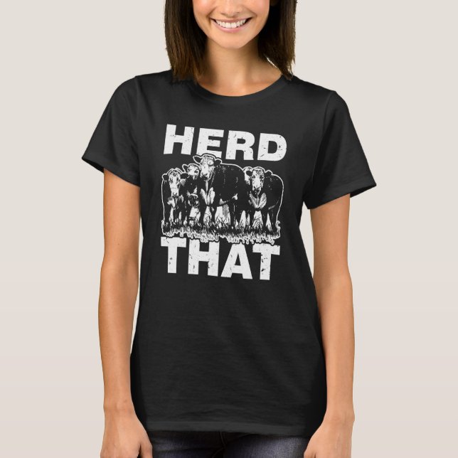 Herd That Cow T-Shirt (Front)
