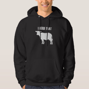 Herd That Ironic Cow Farm Animal Quote Sweatshirt
