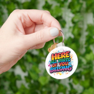 Here All Parts of You Belong - Rainbow Quote Key Ring