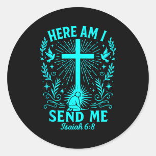 Here Am I Send Me Isaiah 6_8 Christian Bible Verse Classic Round Sticker