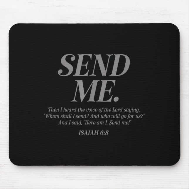 Here Am I Send Me Isaiah 6_8 Christian Bible Verse Mouse Pad (Front)
