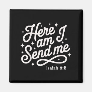 Here Am I Send Me Isaiah 6_8 Mission Travel Faith  Magnet