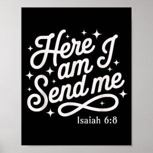 Here Am I Send Me Isaiah 6_8 Mission Travel Faith  Poster