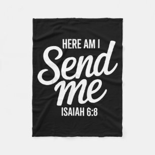 Here Am I Send Me Isaiah 6 8 Missionary Scripture  Fleece Blanket