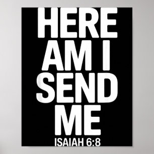 Here Am I Send Me Isaiah 6 8 Missionary Scripture  Poster