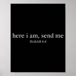 Here Am I Send Me, Send Me Isaiah 6-8 Christian Poster