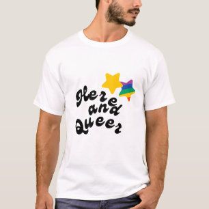 Here and Queer   Pride   Unisex Tee