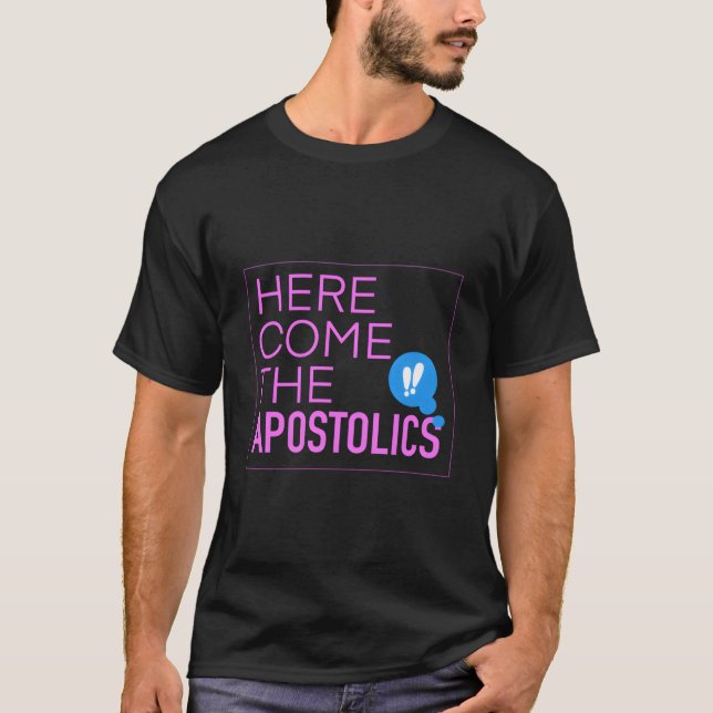 Here Come The Apostolics Nayc23 T-Shirt (Front)