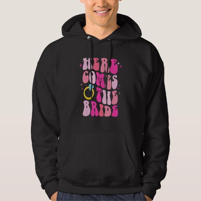 Here Come The Bride Bachelorette Party Bride Brida Hoodie (Front)