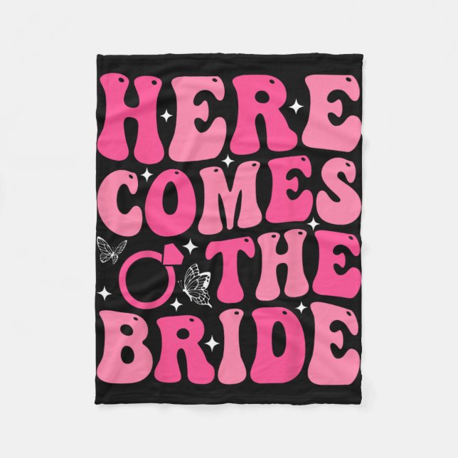Here Come The Bride Bridal Party Wedding Bachelore Fleece Blanket (Front)