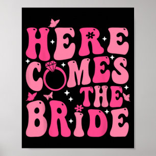 Here Come The Bride Pink Groovy Bachelorette Party Poster