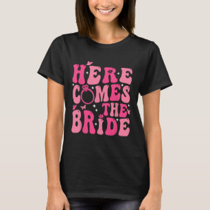 Here Come The Bride Pink Groovy Bachelorette Party T-Shirt