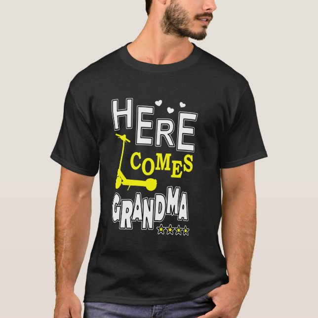 Here Comes E Scooter Grandma T-Shirt (Front)