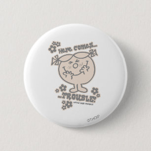 Here Comes Little Miss Trouble 6 Cm Round Badge