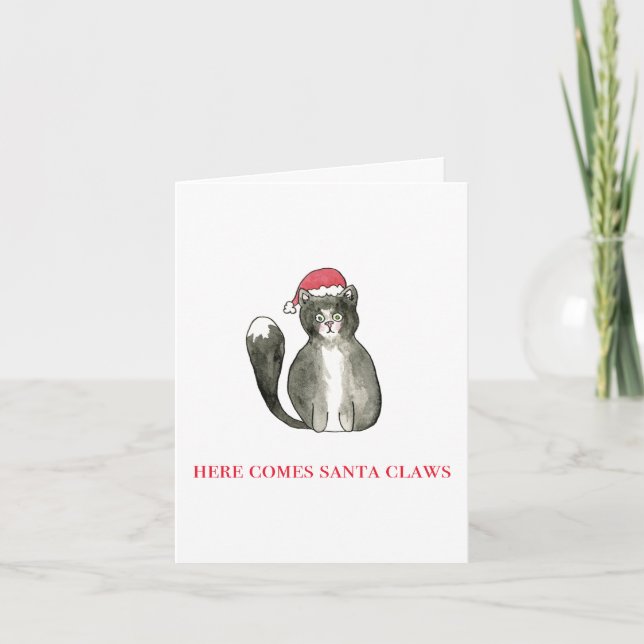 “Here Comes Santa Claws”  Holiday Card (Front)