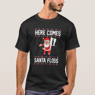 Here Comes Santa Floss  Christmas Dentist Practiti T-Shirt