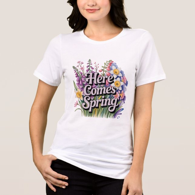 "Here Comes Spring" Botanical Floral Typography Tri-Blend Shirt (Front)