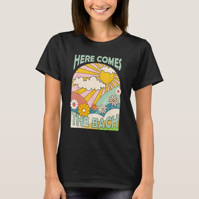 Here Comes The Bach Bridesmaid Groovy Retro 70s Ba T-Shirt (Front)