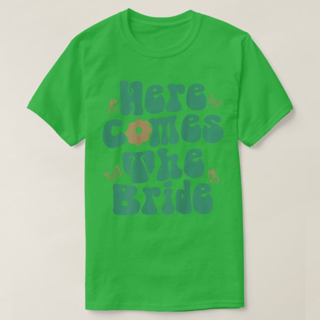 Here Comes The Bride Aesthetic Trendy  T-Shirt (Design Front)