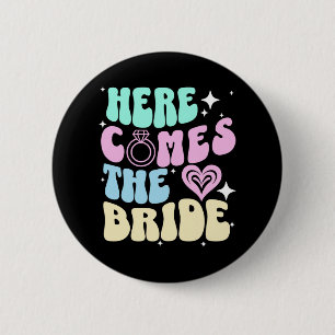Here Comes The Bride Bachelorette Party Bridal Sho 6 Cm Round Badge