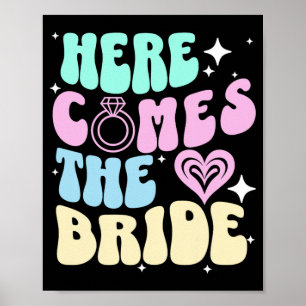 Here Comes The Bride Bachelorette Party Bridal Sho Poster