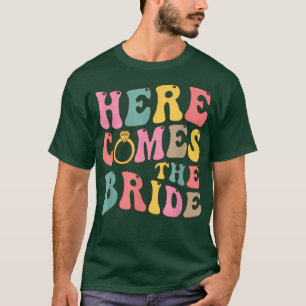 Here Comes The Bride Wedding Groovy Trendy  T-Shirt