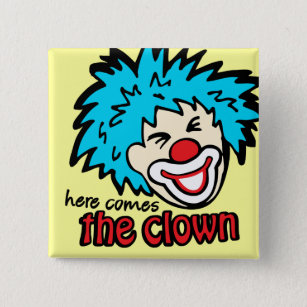 Here comes the clown button/badge in yellow 15 cm square badge
