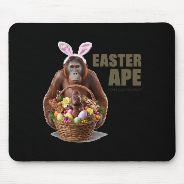 Here comes the easter ape  mouse pad (Front)