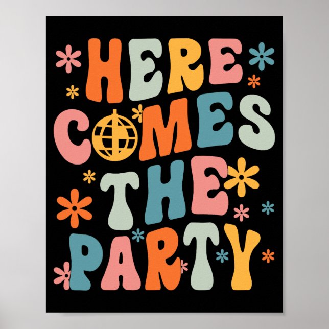 Here Comes The Party Bride Squad Retro Bachelorett Poster (Front)