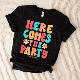 Here Comes the Party Retro Custom  T-Shirt