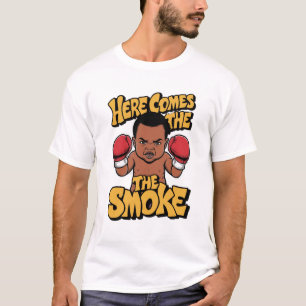 HERE COMES THE SMOKE T-Shirt